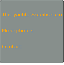 This yachts Specification


More photos


Contact


